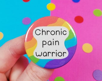 Chronic Pain Warrior Button Badge - Ehlers Danlos Syndrome Pin - Fibromyalgia Awareness - Chronic Fatigue Syndrome