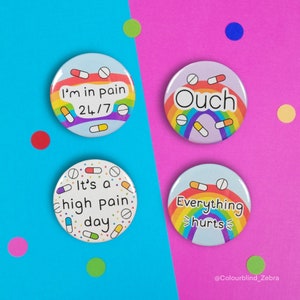 Chronic Pain Button Badge Bundle - Fibromyalgia - Complex Regional Pain Syndrome - Ehlers Danlos Syndrome - Chronic Fatigue Syndrome