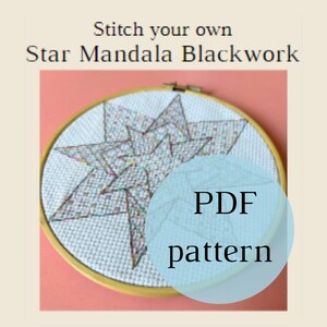 May include: A cross-stitch project in a wooden hoop featuring a star mandala design. The text "Stitch your own Star Mandala Blackwork" is at the top, with "PDF pattern" in a blue circle below the design.
