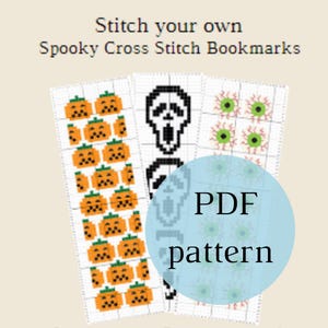 May include: Three cross-stitch bookmark patterns with Halloween themes. One features orange pumpkins, another a skull, and the third has green eyeballs. The text reads "Stitch your own Spooky Cross Stitch Bookmarks" and "PDF pattern".