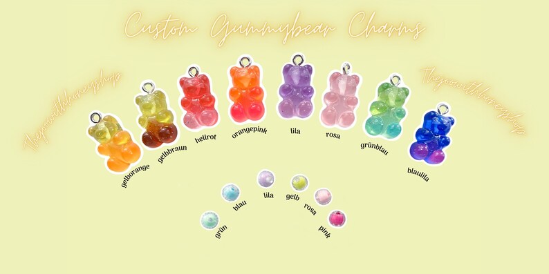 May include: Assortment of gummy bear charms in various colors, including orange, pink, green, blue, and yellow. The charms are displayed on a light yellow background with the text "Custom Gummybear Charms" and "The possibilities are endless".