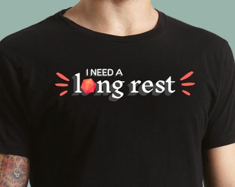 I Need a Long Rest DnD Shirt, Dungeons and Dragons, Dungeon Master Gift, DnD Apparel, DnD Player Gift for Him and Her