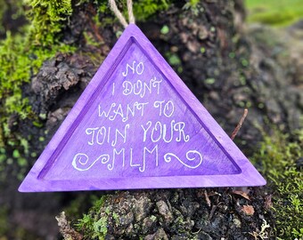 No I don't want to join your mlm wood burned sign, pyrography, purple decor, silver decor, anti mlm, anti multi level marketing