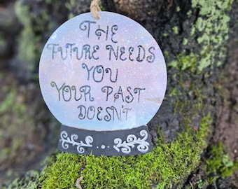Your future needs you your past doesn't wood burned crystal ball sign, pyrography, fortune telling decor, witch decor, Halloween decor