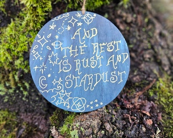 And the rest is rust and stardust wood burned sign, pyrography, quote art, book art, galaxy, space, night sky, celestial, stars