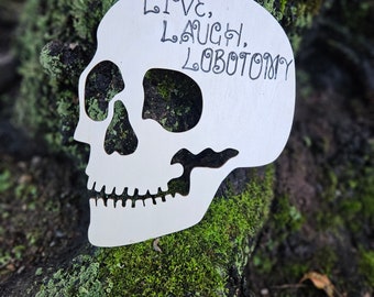 Live laugh lobotomy wood burned skull sign, pyrography, creepy decor, spooky decor, bone decor, Halloween decor, fall decor, autumn decor