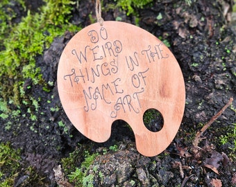 Do weird things in the name of art wood burned by hand, pyrography, paint pallet, art decor, craft decor, paint decor, brown decor