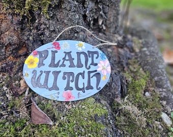 Plant witch wood burned sign, pyrography, pressed flower art, floral decor, green witch, witch decor, pagan decor, garden decor