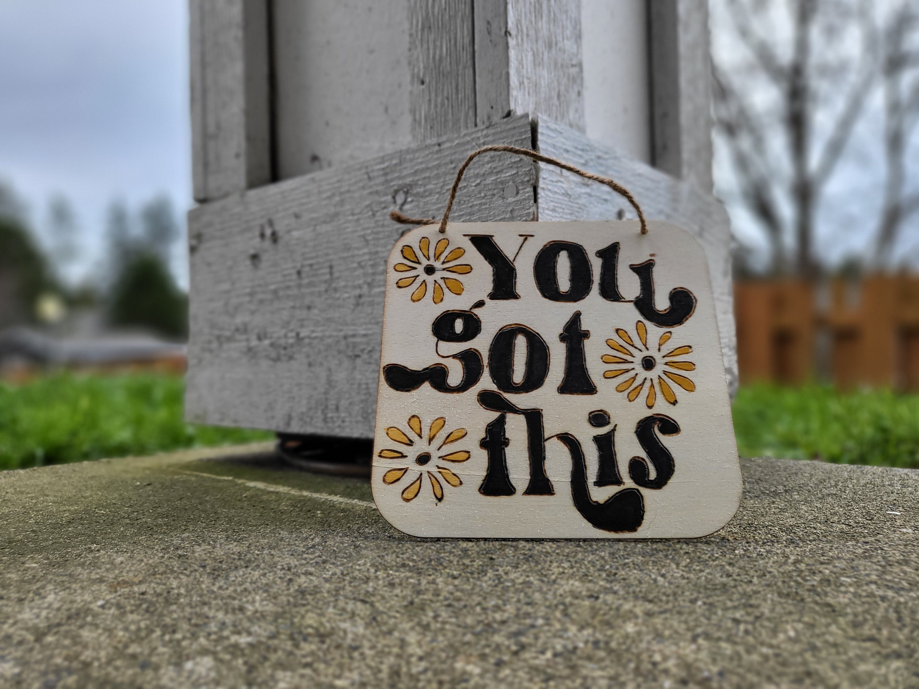 You Got This Wood Burned Retro Sign, Daisy Art, Pyrography, Wood Sign ...