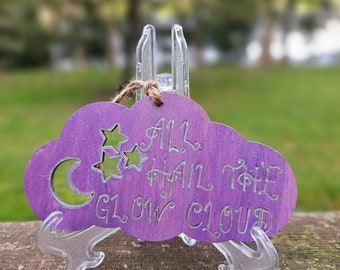 All hail the glow cloud wood burned sign, pyrography, podcast art, fan art, sci fi art, fantasy art, spooky art, thriller art,
