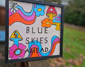 Blue sky's ahead wood burned sign, pyrography, retro, groovy, hippy, mushroom, flowers, handmade gift, 70s, 60s