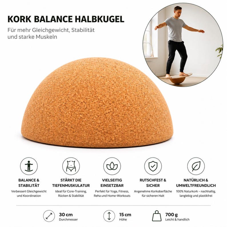 May include: A brown cork balance half-sphere with the text "KORK BALANCE HALBKUGEL". It is 30 cm in diameter and 15 cm high. The product is designed for core training, yoga, fitness, and home workouts. It weighs 700 g.