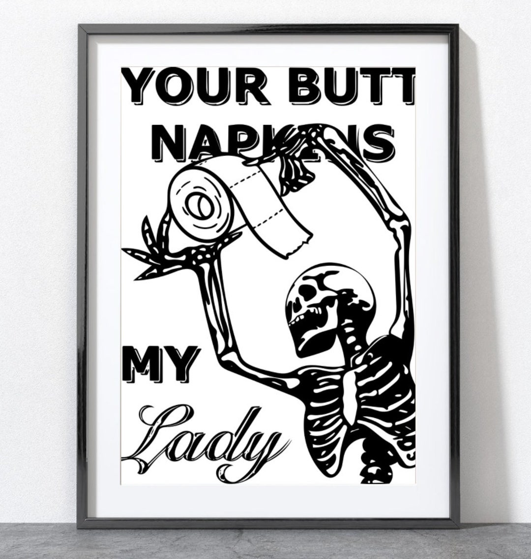 Your Butt Napkins, My Lady Digital Illustration, Vector Image, SVG ...