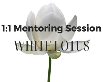 White Lotus Mentoring Session Package | Recovering People Pleaser | Communication Skills | Self-Improvement | Coaching Lesson for Women