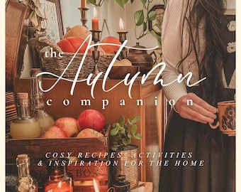 The Autumn Companion | Cyfrowy e-book Cottagecore autorstwa Indoora World - Przytulne przepisy, jesienny wystrój domu, hobby, moda cottagecore | Pobierz