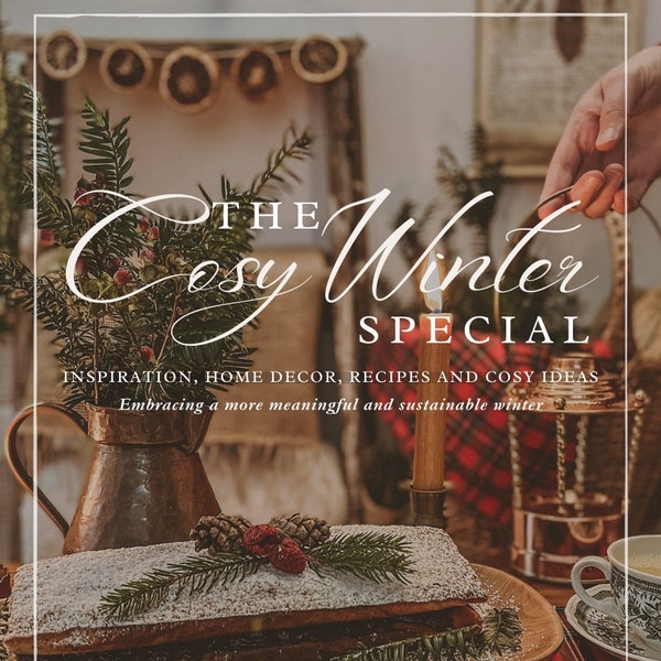 The Cosy Winter Special by Indoora World | Cottagecore - Home decor, recipes & ideas for a more meaningful and sustainable winter - Digital