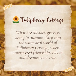 Puede incluir: Una imagen de estilo vintage con un gr&aacute;fico de girasol amarillo y el texto "Tulipberry Cottage". El texto debajo dice "&iquest;Qu&eacute; hacen los Meadowgrassers en oto&ntilde;o? Entra en el mundo fant&aacute;stico de Tulipberry Cottage, donde las amistades inesperadas florecen y los sue&ntilde;os se hacen realidad."