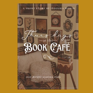 Thursdays at the Book Café: A Cosy Short Story by Indoora World | eBook in PDF | Cosy stories, Autumn Vibes, Cosy Academia, Autumn Academia