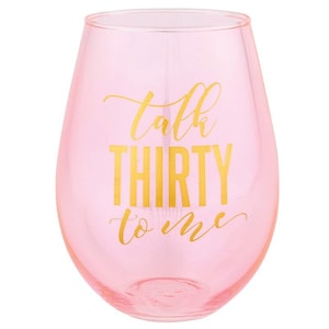 Talk Thirty to Me Wine Glass (30 oz.) - Birthday Party Favor - Pink Jumbo Wine Glass - Flirty Thirty Themed Party - Cheers to 30 Years