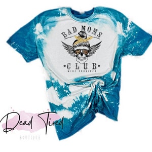 Bad Moms Club Sublimation Shirt