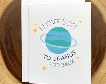 I love you to Uranus and back, Funny Dirty Valentine's Day Card for Him, Her, Birthday Card for boyfriend, girlfriend, Christmas Gift