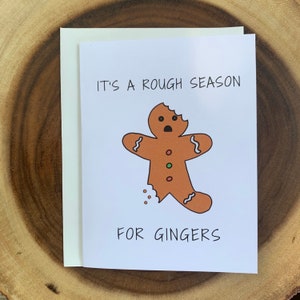 It’s a Rough Season for Gingers, Gingerbread Cookie, Funny Christmas Holiday Greeting Card, Hilarious Gift Idea, Holiday Card, Xmas