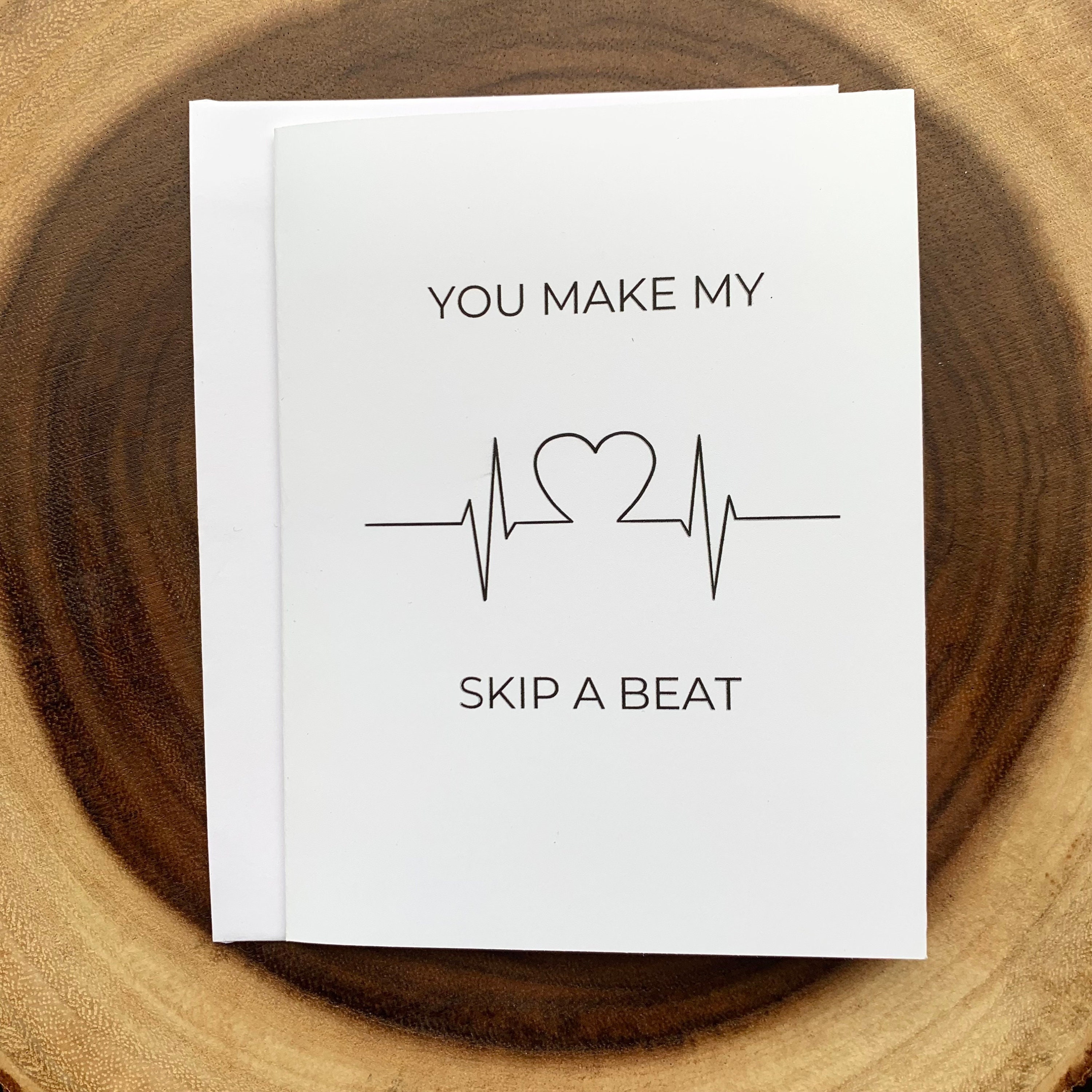 You Make My Heart Skip a Beat | Greeting Card You Make My Heart Skip a Beat | Greeting Card