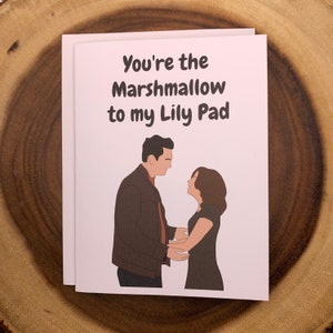 You're the Marshmallow to my Lili Pad | HIMYM | Marshall and Lily | TV Show Gift | Couples Card | Anniversary Card | Valentine's Day Card |