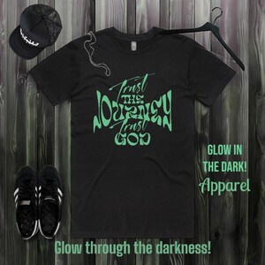 Religious Shirt, inspirational typography shirt, glow in the dark shirt, uplifting message T-shirt, Inspirational gifts, God shirt