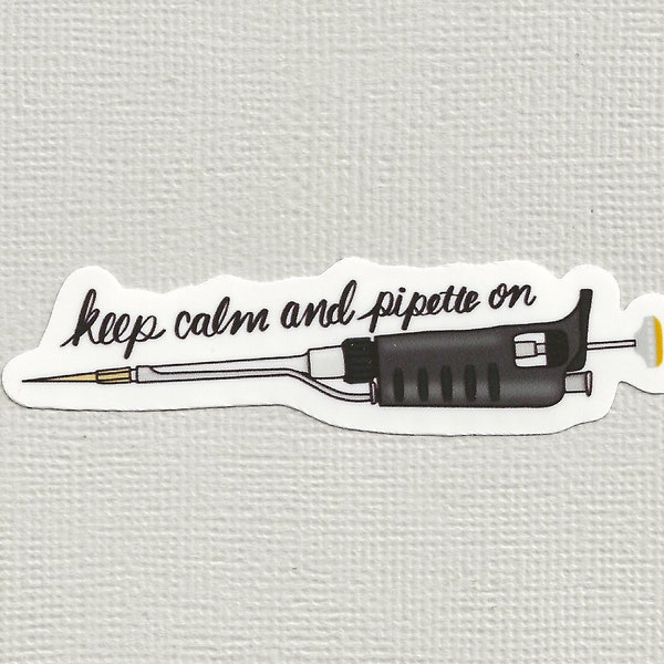 Keep calm & pipette on