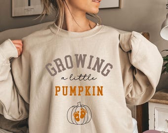 Growing A Little Pumpkin Maternity Sweatshirt, Fall Pregnancy Announcement