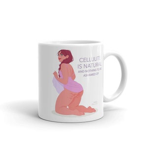 Cellulite Self-Love Mug | Body Positivity Coffee Cup | Empowering Anti-Shaming Gift