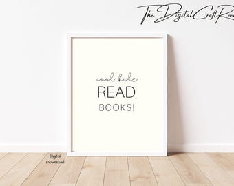 Beige Cool Kids Read Books Printable, Kids Reading Book, Playroom Wall Decor, Classroom Decor, Homeschool Poster, School Decor, Read Corner