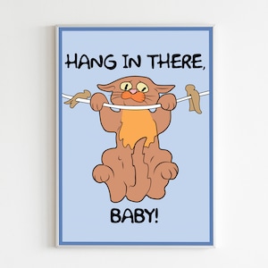 Hang in There Baby Poster, die Simpsons Poster - A3, A4 & A5