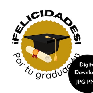 Felicidades Graduacion | Congrats Grad | Digital Download