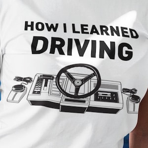 Funny Classic Gamer Racing Tshirt, Old School Retro Gaming Tee, Car Racing Arcade Shirt, TV Game Console Racing 112, How I Learned Driving