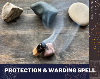 May include: A protection and warding spell with a smoldering incense stick, a pink crystal, and three stones on a wooden surface. The text "PROTECTION & WARDING SPELL" is at the bottom of the image.