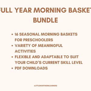 May include: A tan graphic with the text "FULL YEAR MORNING BASKET BUNDLE". Bullet points list features: 16 seasonal morning baskets for preschoolers, variety of activities, flexible and adaptable, and PDF downloads.