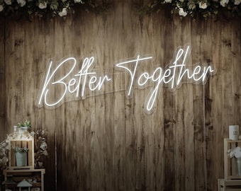 Custom "Better Together" LED Neon Sign | Wedding Decor