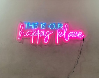This is Our Happy Place Custom Neon Sign – LED Home Decor