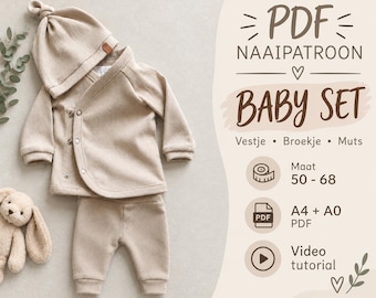 May include: A beige baby clothing set including a long-sleeve wrap jacket with snap buttons, matching pants, and a knotted hat. The text reads PDF NAAIPATROON BABY SET, Vestje Broekje Muts, Maat 50-68, A4 + A0 PDF, and Video tutorial.