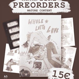 Peut inclure: Affiche promotionnelle pour une précommande de Wolfstar Zine. L'affiche présente une illustration centrale de deux personnages, dont l'un joue de la guitare. Le texte comprend "WHOLE LOTTA LOVE", "MATURE CONTENT" et "TEXT IN ENGLISH". Le zine est de format A5 et compte environ 50 pages.