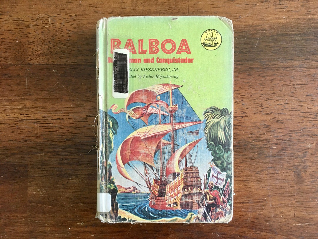 1956 Balboa: Swordsman and Conquistador by Felix Riesenberg Jr, World ...