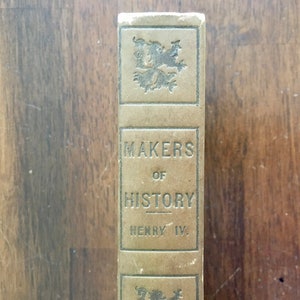 Henry IV by John S. C. Abbott, Makers of History HC, Antique 1900s, Hardcover Book, Werner, Biography, The Fourth, King of England