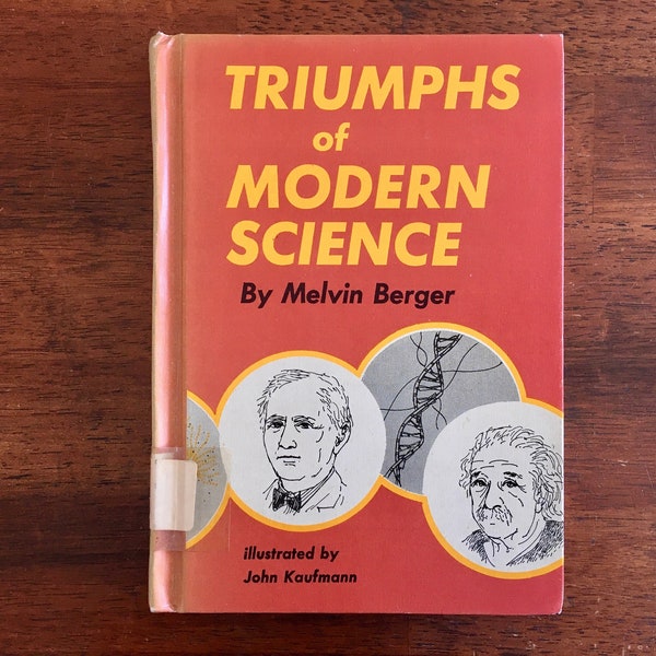 1968 Triumphs of Modern Science by Melvin Berger, Hardcover Book, Vintage 1960s, First Cadmus Edition