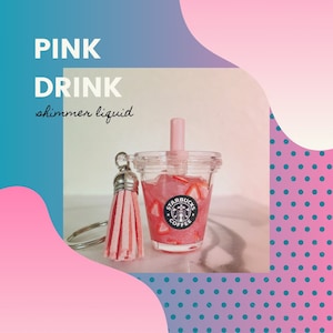 Pink Drink w/ shimmer liquid