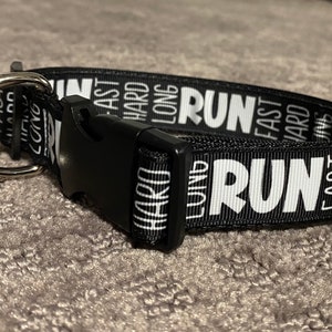 RUN - Fast - Hard - Long pet collar. For the pets that love running more than anything. 1” wide. Machine washable, adjustable length