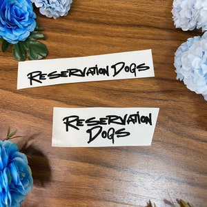 Reservation Dogs, Laptop Decal, Car Bumper Sticker, TV show