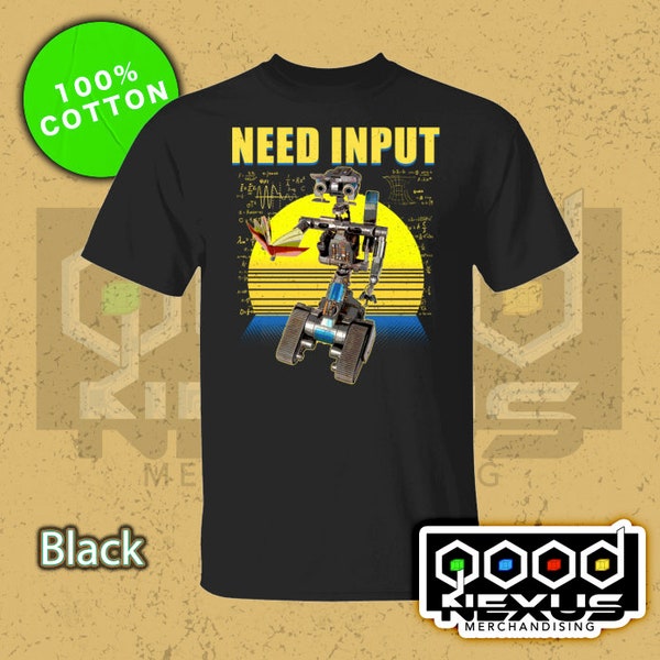 Need Input Johnny 5 Short Circuit 5.3 oz. T-Shirt