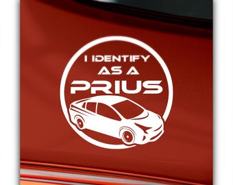 I Identify as a Prius Sticker - Funny Car Bumper Decal